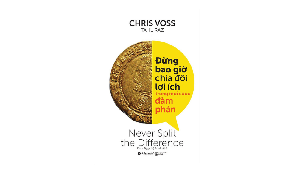 Đừng Bao Giờ Chia Đôi Lợi Ích Trong Mọi Cuộc Đàm Phán